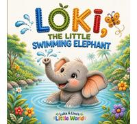 Loki, the Little Swimming Elephant