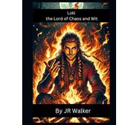 Loki the Lord of Chaos and Wit: -book 1-