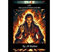 Loki the Lord of Chaos and Wit: -book 1-