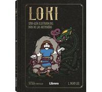 LOKI: UNA GUIA ILUSTRADA DEL DIOS DE LAS ARTIMAÑAS