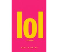 LOL: A Comedy for Anyone Who Has Never Actually Laughed Out Loud | Absurdist Humor Gift