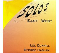 Lol Coxhill & George Haslam - Solos East West