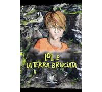 Lol e la terra bruciata