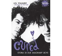 Lol Tolhurst - Cured - Storie di Due Imaginary Boys - Book