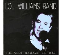 Lol Williams Band - Very Thought Of You