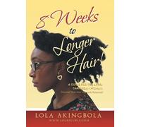 Lola Akingbola 8 Weeks to Longer Hair (Copertina rigida)