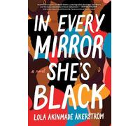 Lolá Ákínmádé Åkerström In Every Mirror She's Black (Copertina rigida)