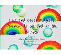Lola and Coco's Magical Journey to the End of the Rainbow