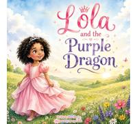 Lola and the Purple Dragon