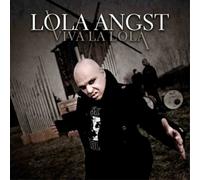 Lola Angst - Viva La Lola