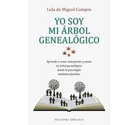 Lola De Miguel Yo Soy Mi Arbol Genealogico (Tascabile)
