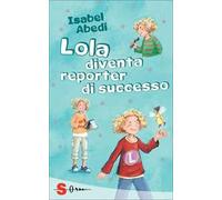 Lola diventa reporter di successo