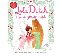 Lola Dutch I Love You So Much