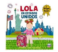 Lola en Estados Unidos: Libro bilingüe español-inglés para niños | Las aventuras de Lola en su nueva vida en los Estados Unidos