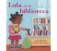 Lola en la biblioteca/ Lola at the Library