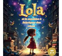 Lola et la machine à fabriquer des rêves