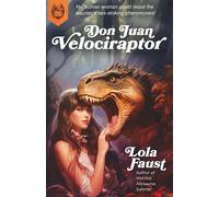 Lola Faust Don Juan Velociraptor (Tascabile) Dinosaur Erotica