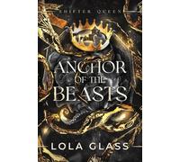 Lola Glass Anchor of the Beasts (Tascabile)