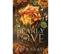 Lola Glass Bearly in Love (Tascabile)