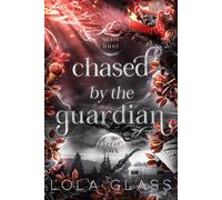 Lola Glass Chased by the Guardian (Tascabile)
