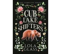 Lola Glass Cub Lake Shifters (Tascabile)