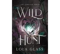 Lola Glass Lola Glass Wild Hunt (Tascabile)