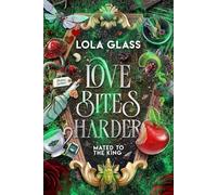 Lola Glass Love Bites Harder (Tascabile)