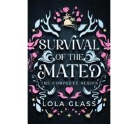 Lola Glass Survival of the Mated (Tascabile)