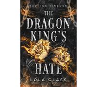 Lola Glass The Dragon King's Hate (Tascabile)