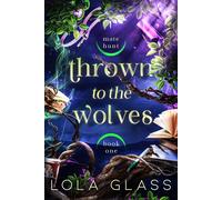 Lola Glass Thrown to the Wolves (Tascabile)