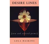 Lola Haskins Desire Lines (Tascabile) American Poets Continuum