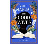 Lola Jaye The Manual for Good Wives (Copertina rigida)