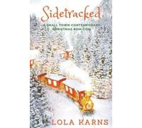 Lola Karns Sidetracked (Tascabile)