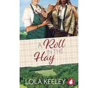 Lola Keeley A Roll in the Hay (Tascabile)