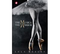 Lola Keeley The Music and the Mirror (Tascabile)