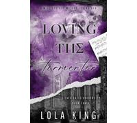 Lola King Loving The Tormentor (Tascabile)