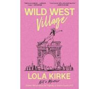 Wild West Village: Not a Memoir (Unless I Win an Oscar, Die Tragically, or Score a Country #1)