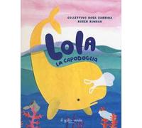 Lola la capodiglia. Ediz. a colori