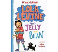 Lola Levine Meets Jelly and Bean