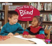 Lola M. Schaefe Understanding Differences Some Kids are Blind a 4D B (Tascabile)
