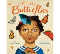Lola M Schaefer If You Like Butterflies (Copertina rigida)