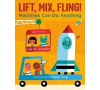 Lola M. Schaefer Lift, Mix, Fling (Copertina rigida)