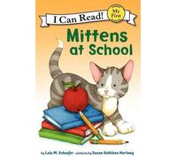 Lola M Schaefer Mittens at School (Copertina rigida) My First I Can Read