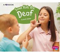Lola M Schaefer Understanding Differences Some Kids are Deaf a 4D Bo (Tascabile)