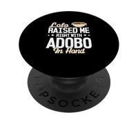 Lola mi ha sollevato a destra con Adobo in mano divertente Adobo Amanti PopSockets PopGrip Adesivo