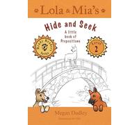 Lola & Mia's Hide and Seek: A little book of prepositions