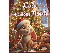 Lola Missione Natale: Una storia natalizia tenera e pasticciona