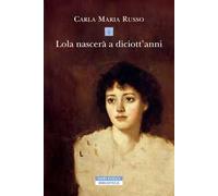 Lola nascerà a diciott'anni