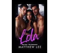 Lola Part Four The Conclusion: A Hot Wife Story
