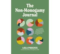 Lola Phoenix The Non-Monogamy Journal (Tascabile)